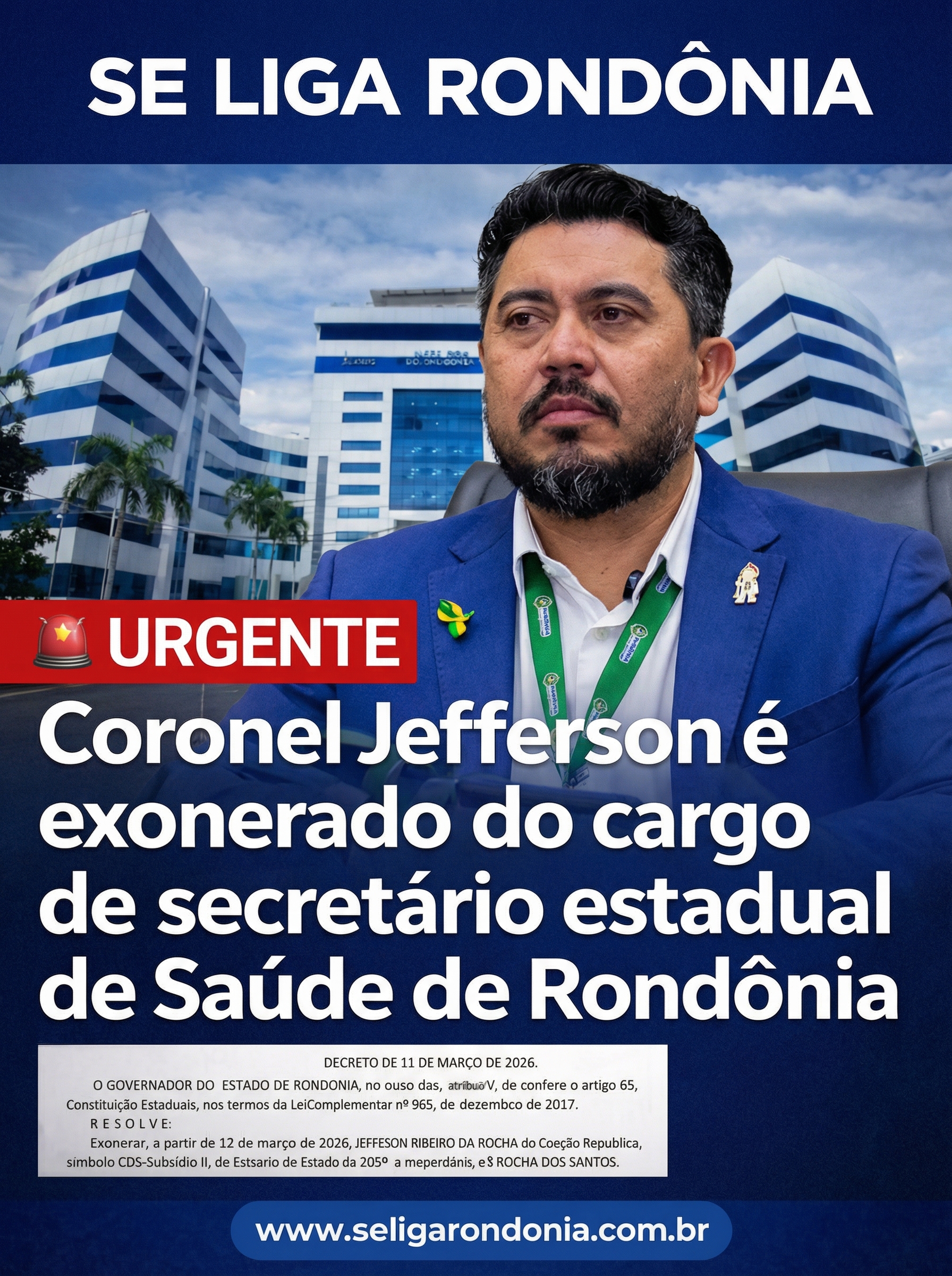 Coronel Jefferson é exonerado do cargo de secretário estadual de Saúde de Rondônia