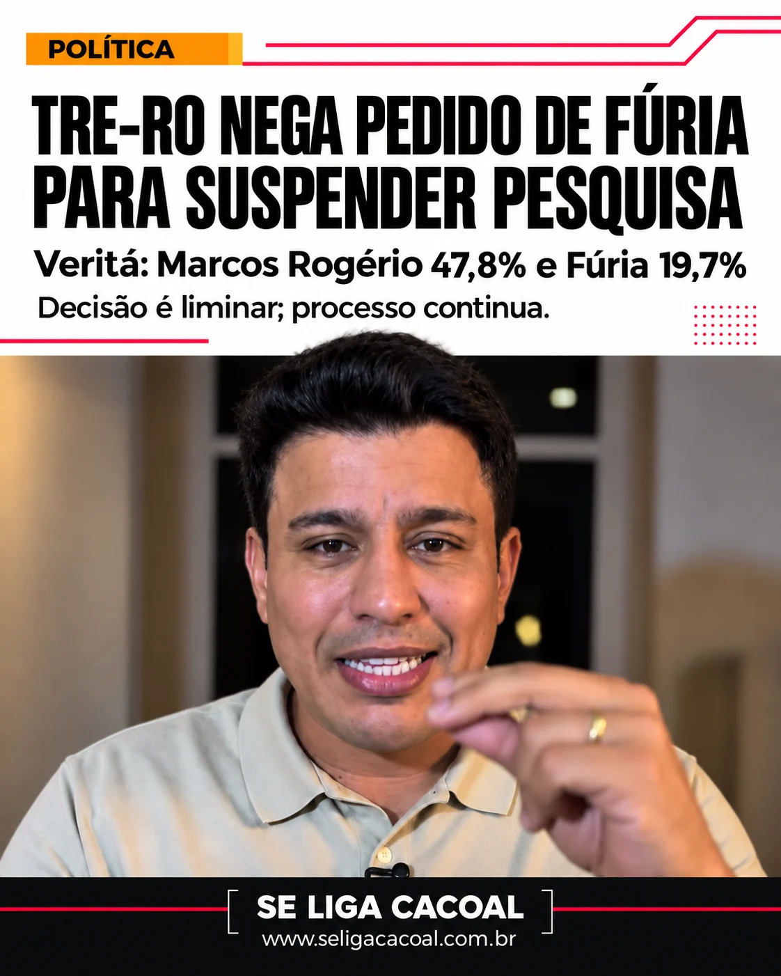 TRE-RO nega pedido da coligação de Fúria para suspender pesquisa Veritá