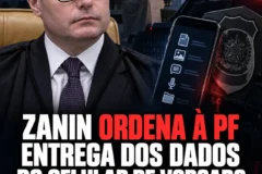 Zanin ordena à PF entrega de dados do celular de Vorcaro antes de julgamento no STF