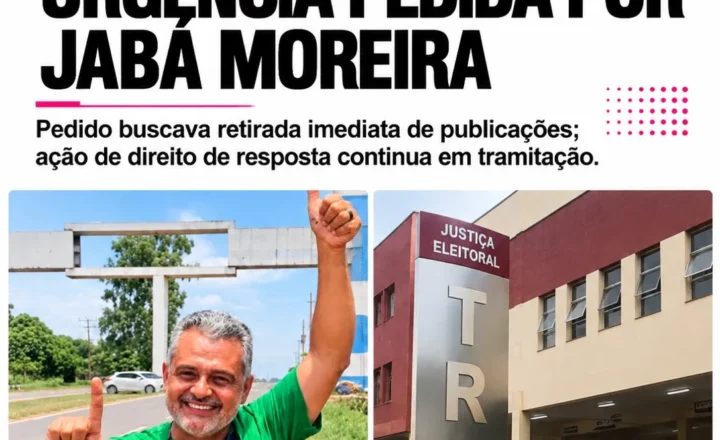 Justiça Eleitoral nega pedido de Jabá Moreira para retirada de publicações