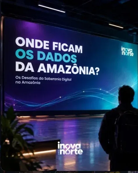 Inova Norte Summit 26 reúne especialistas para debater os desafios da soberania digital na Amazônia