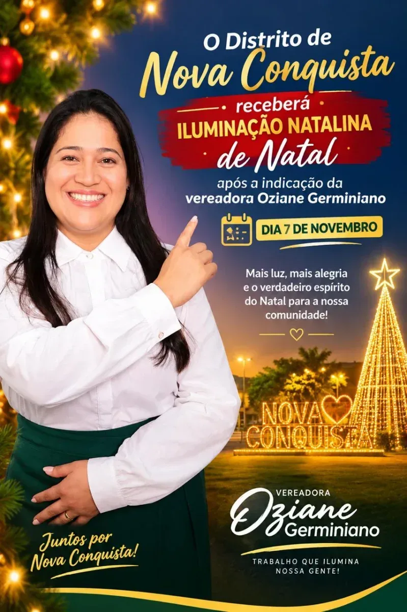 Nova Conquista terá iluminação natalina no dia 7 de novembro, após indicação da vereadora Oziane Germiniano