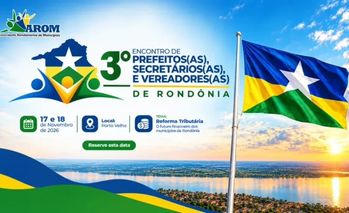 Reforma Tributária será o tema central do 3º Encontro de Prefeitos(as), Secretários(as) e Vereadores(as) de Rondônia
