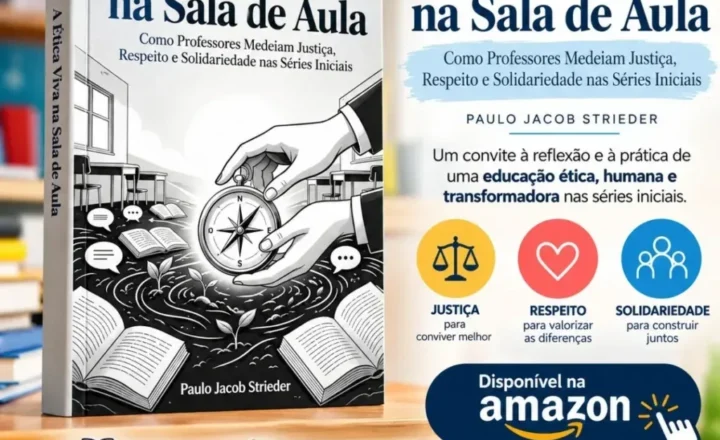 Professor Mestre Paulo Jacob Strieder lança livro sobre o processo de mediação de princípios éticos nas Séries Iniciais